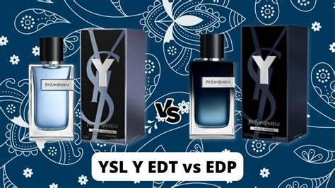 yves saint laurent y edp vs edt|ysl y edt vs edp.